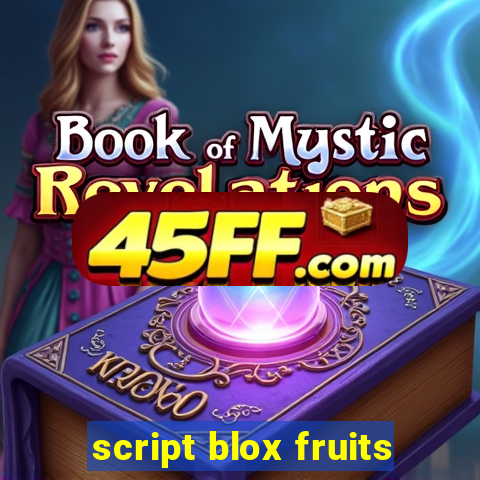 script blox fruits